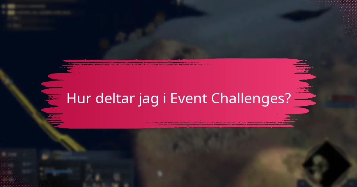 Hur deltar jag i Event Challenges?