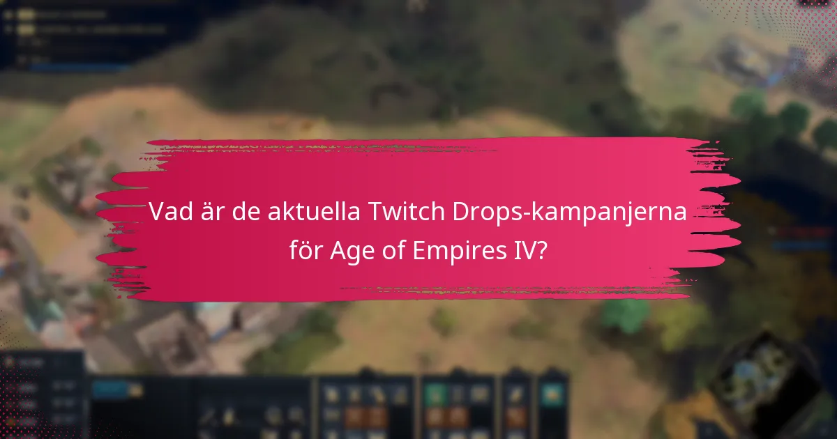 Hur man hämtar Twitch Drops-belöningar i Age of Empires IV?
