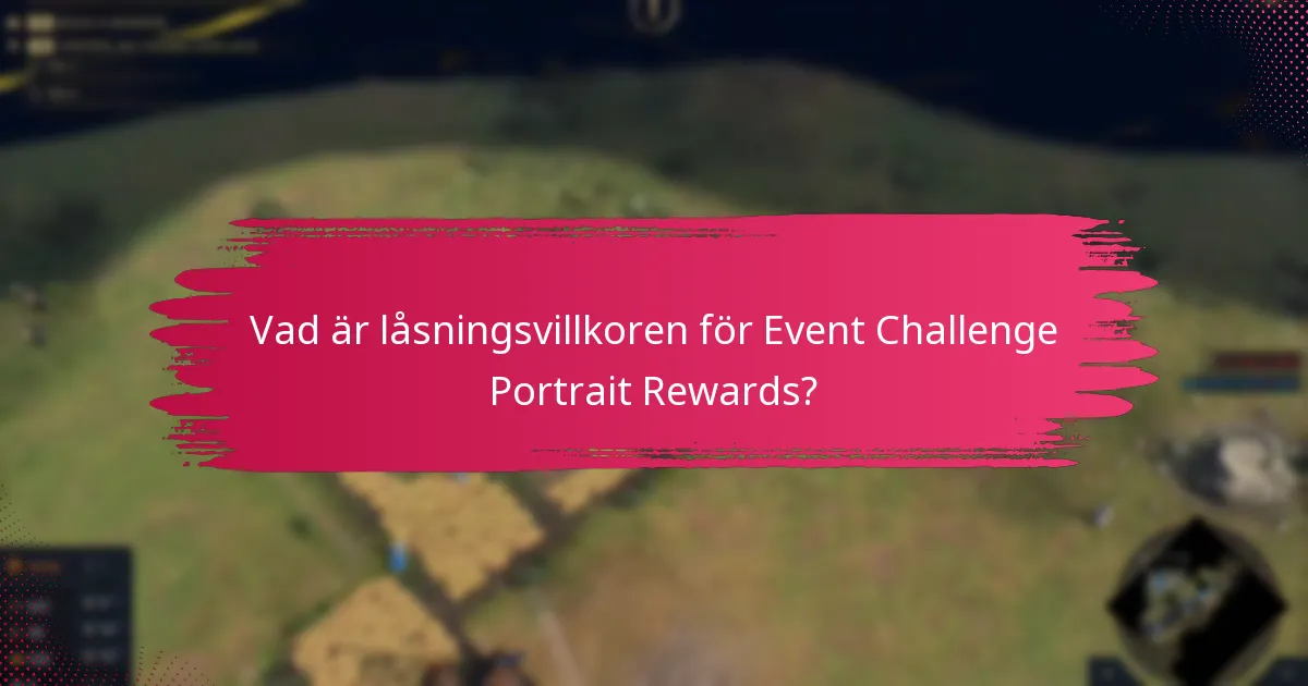 Vilka är sällsynthetsnivåerna för Event Challenge Portrait Rewards?