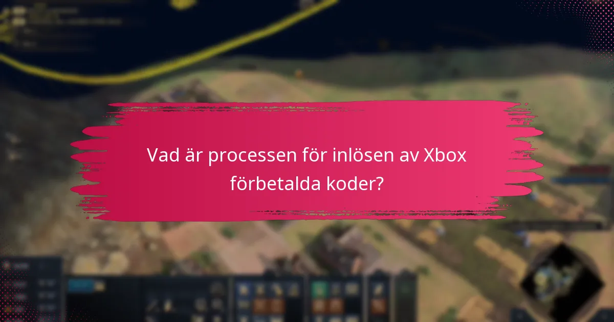 Vilka supportalternativ finns tillgängliga för inlösen av Xbox förbetalda koder?
