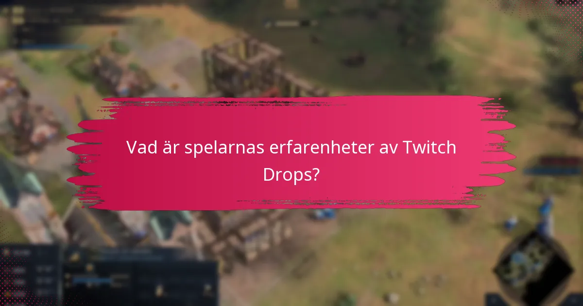 Hur diskuterar gemenskapen Twitch Drops?