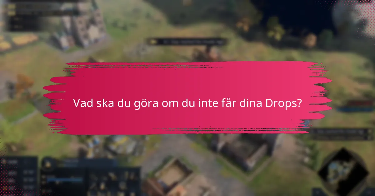 Vilka regionala begränsningar gäller för Twitch Drops?