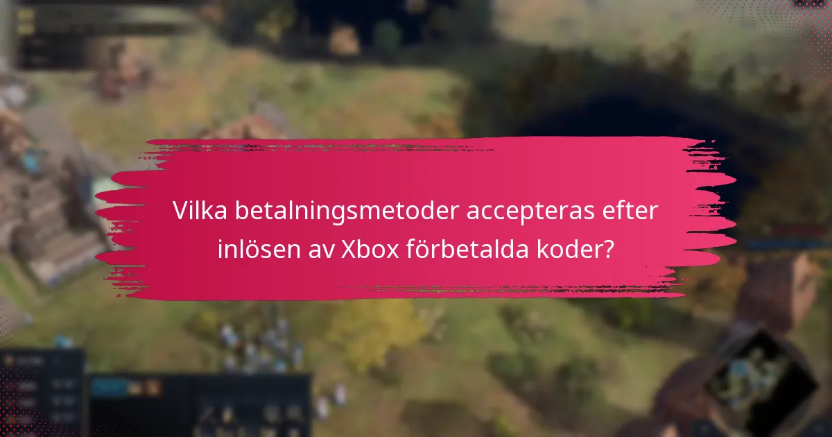 Vilka vanliga problem stöter användare på vid inlösen av Xbox förbetalda koder?