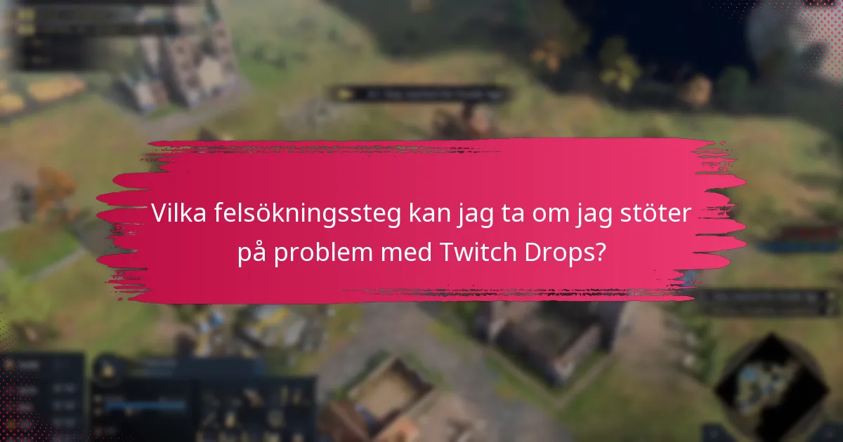 Vilka är fördelarna med att delta i Twitch Drops för Age of Empires IV?