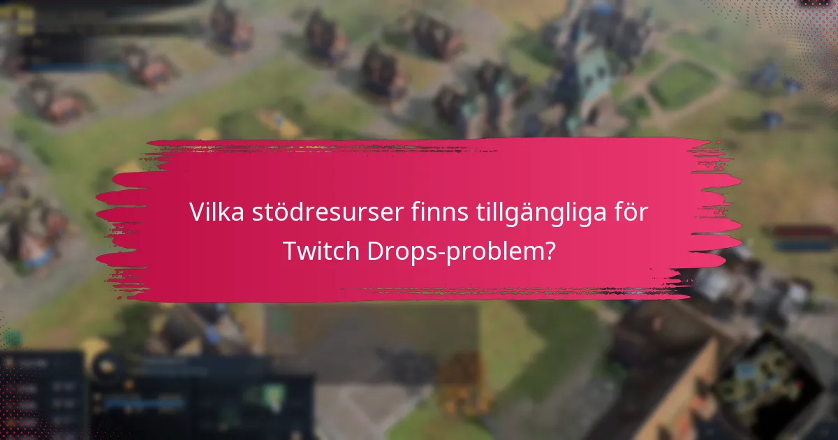 Vilka verktyg kan förbättra din Twitch Drops-upplevelse?